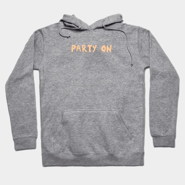 party on Hoodie by wls